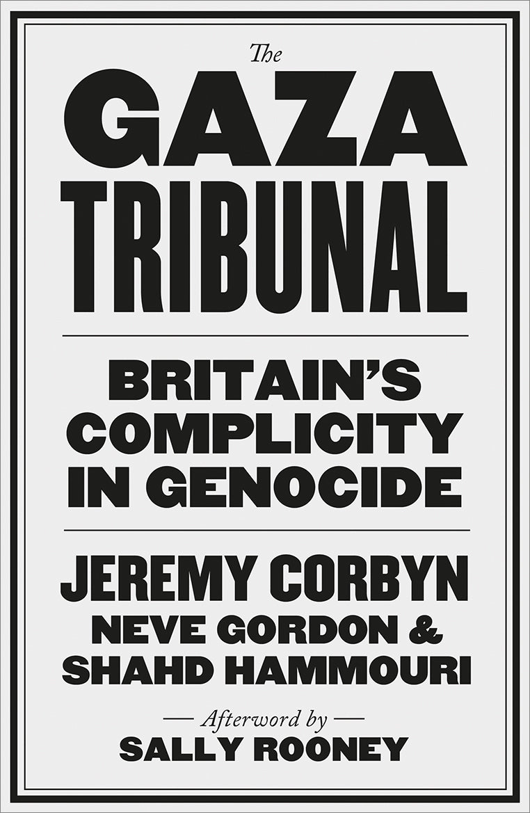 The Gaza Tribunal: Britain’s Complicity in Genocide